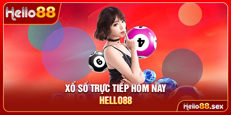 Xổ số trực tiếp hôm nay Hello88